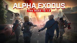 Alpha Exodus: The Road to 1.0