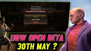 UGW  UGW OPEN BETA RELEASE DATE ? | UGW 30TH MAY OPEN BETA| UGW NEW GAMEPLAY 