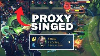 I played "PROXY" Singed for 7 days in wild rift