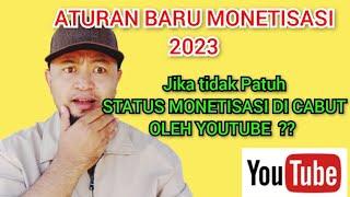 STATUS MONETISASI BISA DI CABUT !! ATURAN BARU MONETISASI YOUTUBE 2023 #monetisasiyoutube