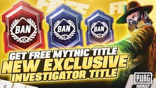 Free Mythic Title For Everyone |6 New Titles |New Investigator Exclusive Titles |PUBGM
