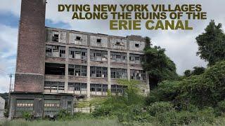 Dying NEW YORK Villages Along The Ruins Of The Erie Canal