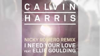 Calvin Harris - I Need Your Love ft. Ellie Goulding (Nicky Romero Remix)