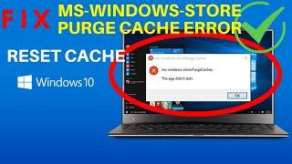 Ms Windows Store Purge Caches App Didn't Start[4 Ways to fix] | LotusGeek