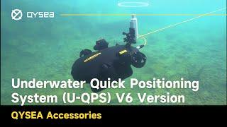 QYSEA Underwater Quick Positioning System (U-QPS) V6 Series | FIFISH ROV Accessories