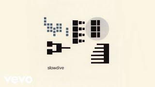 Slowdive - Blue Skied An' Clear (Official Audio)