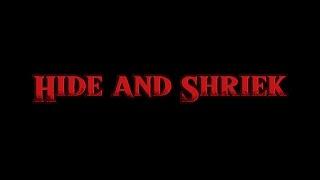 Hide and Shriek Official Movie