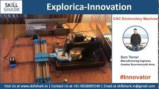 CNC Embroidery Machine | Sam Turner | Explorica-Innovation