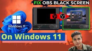 how to fix obs black screen on windows 11 || solved obs issues windows 11 || rumman