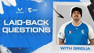 Laid-Back Questions With gRIGUA | GMT Esports | VALORANT