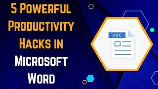 5 Powerful Productivity Hacks in Microsoft Word