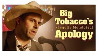 Big Tobacco's Saying Sorry (Because They Legally Have To)