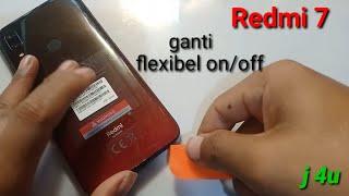 Redmi 7 ganti flexibel on/off