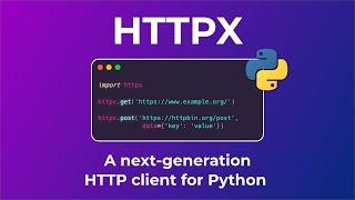 HTTPX Tutorial - A next-generation HTTP client for Python