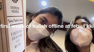 First Week of Kuliah Offline at FEB UI KKI