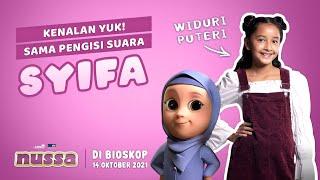 KENALAN YUK SAMA PENGISI SUARA SYIFA, WIDURI PUTERI | FILM NUSSA DI BIOSKOP 14 OKTOBER 2021