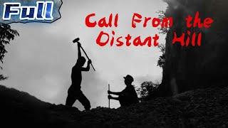 Call From the Distant Hill | Drama | China Movie Channel ENGLISH | ENGSUB