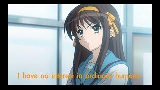 Learn Japanese With Anime/The Melancholy of Haruhi Suzumiya "I have no interest in ordinary humans."