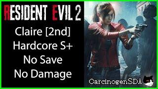 Resident Evil 2 REmake (PC) No Damage No Save - Claire 2nd (Claire B) Hardcore Mode S+ Rank