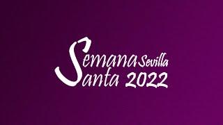 LUNES SANTO 2022 - PTV SEVILLA