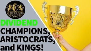 Dividend Champions, Aristocrats and Kings!