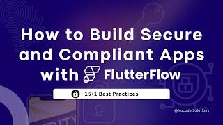 Security in FlutterFlow: 15+1 Best Practices