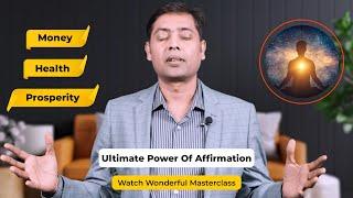 Power Of Effective Affirmation [Hindi] अवचेतन शक्तियों को जागृत करें  Full Masterclass.