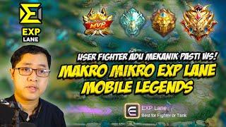 PENJELASAN MAKRO MIKRO EXP LANE MOBILE LEGENDSSKILL ADU MEKANIK FIGHTER & MAKRO MIKRO FIGHTER MLBB