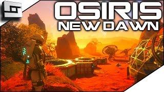 OSIRIS: NEW DAWN GAMEPLAY - FIRST LOOK | Sl1pg8r