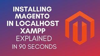 How To Install Magento In Localhost XAMPP In 2024?