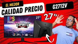 NO PAGUES MAS, EL MONITOR MSI G2712V ES PARA TI, IPS 27" 100HZ DE LOS MEJORES CALIDAD PRECIO