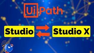 How To Switch From UiPath Studio To Studio X (And Vice-Versa!)