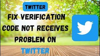 How To Fix Verification Code Not Receiving Problem On Twitter iPhone 2023