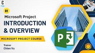 #01: Microsoft Project Introduction & Overview | Microsoft Project Practical Course