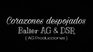 Balier AG & DSR - Corazones despojados ( Prodicido por Balier AG )