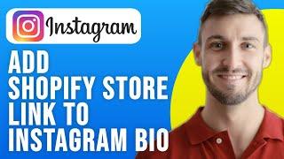 How to Add Shopify Store Link to Instagram Bio (2024)