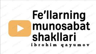 Fe'llarning munosabat shakllari