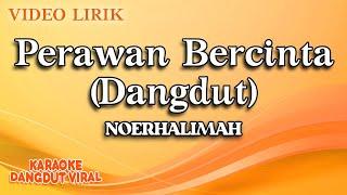 Noerhalimah - Perawan Bercinta Dangdut (Official video lirik)