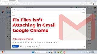 How to Fix a Gmail Attachment Failed Error | Windows