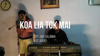Koa Lia Tok Mai - Cover. Audry Yurin (Nona Sumba)