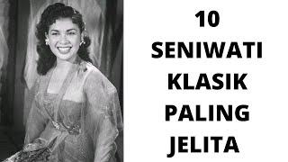 10 SENIWATI KLASIK PALING JELITA