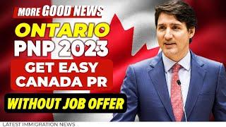 Ontario PNP 2023 : Ontario PNP Easy Canada PR Without Job Offer | Canada Immigration