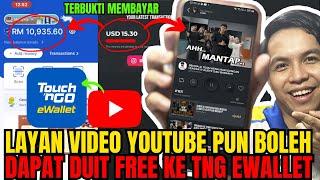 SENANG JE BUAT DUIT  TENGOK VIDEO YOUTUBE DAPAT DUIT KE TOUCH N GO EWALLET