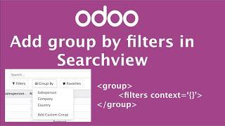 How to add group by filter in search view Odoo | Odoo Views | Group by filter in view