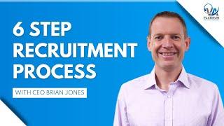 Brian Jones - 6 Step Recruitment Process | VA Platinum