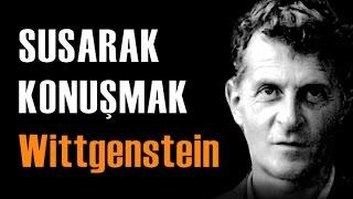 Susarak Konuşmak: Wittgenstein ve Dil Felsefesine Giriş - Türkçe