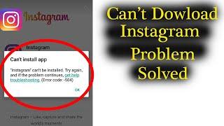 How To Fix Can't Install Instagram Error On Google Play Store in Android & Ios