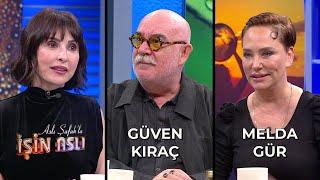 Aslı Şafak'la İşin Aslı - Güven Kıraç & Melda Gür | 22 Kasım 2023