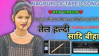 Sadi Spical Suwa Giat||NAGPURI INSTRUMENT musicArgan+Piano+Octapad Dj Song 2025||#piano #octapad