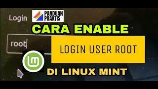 PANDUAN PRAKTIS CARA ENABLE LOGIN USER ROOT DI LINUXMINT #tutorial #cara #linuxmint #login #root